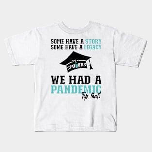 We Had A Pandemic | Black and Blue Text Funny 2021 Senior Kids T-Shirt